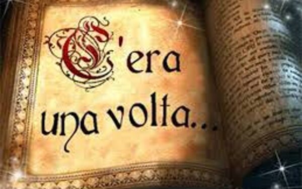 C’era una volta…